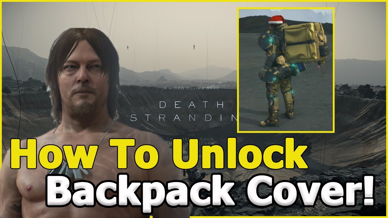 How To Unlock All Backpack Upgrades In Death Stranding