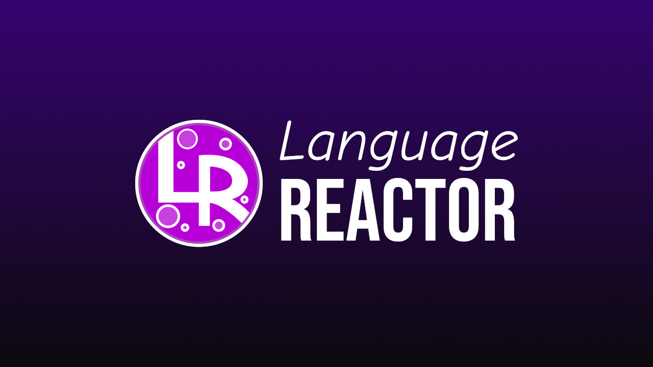 Master Real-World Languages with Language Reactor
